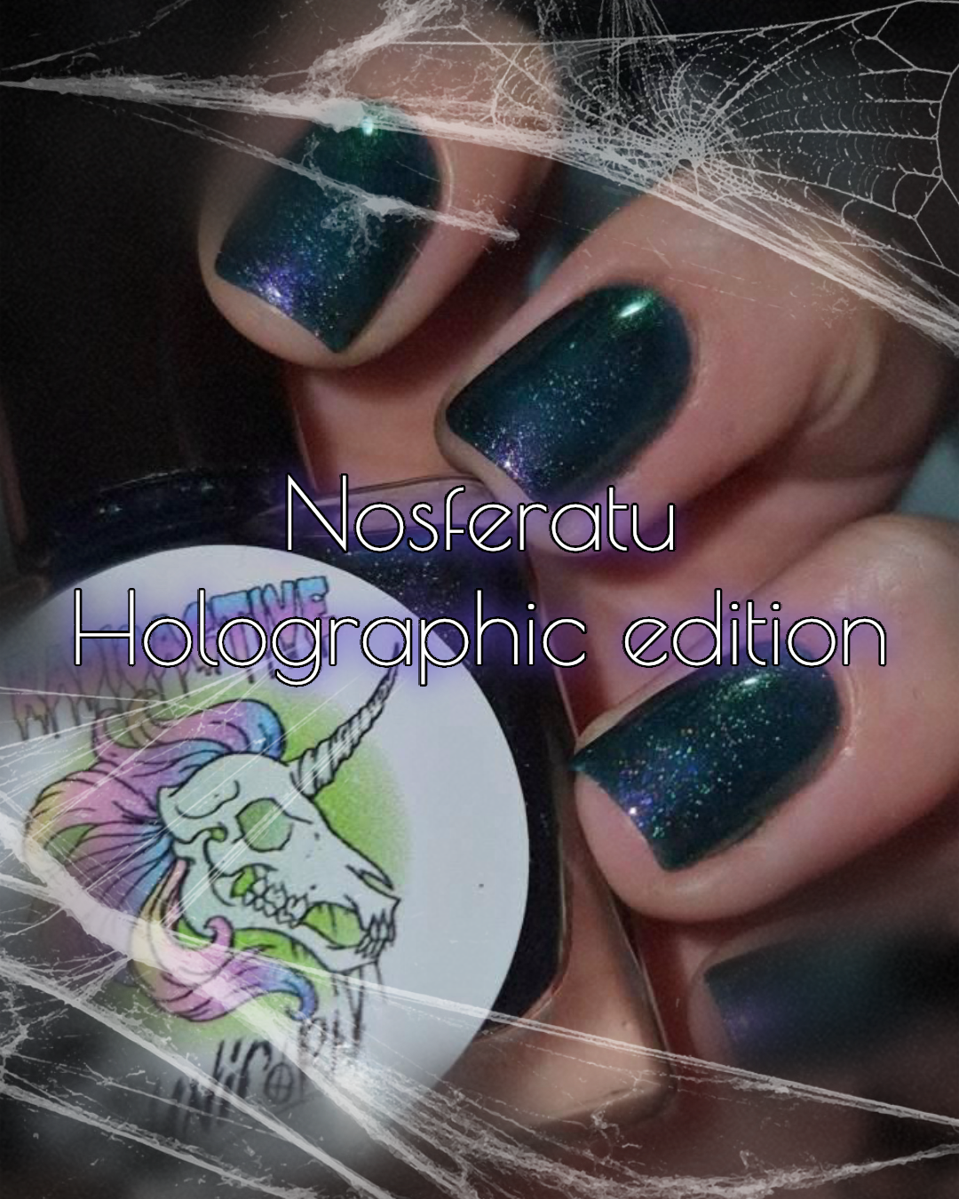 Radioactive Unicorn Nosferatu Holographic Edition Nail Polish