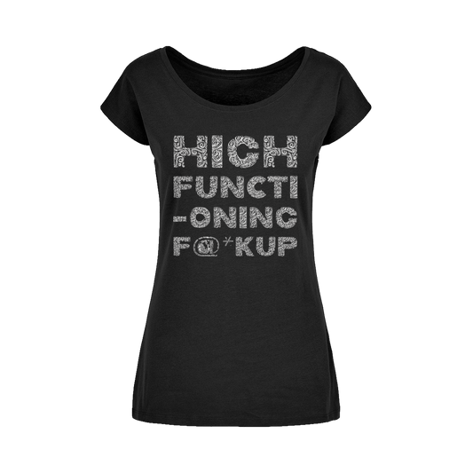 High Functioning Wide Neck Womens T-Shirt